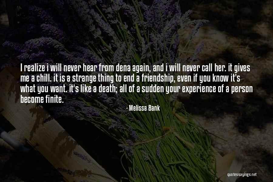 Our Friendship Never End Quotes By Melissa Bank