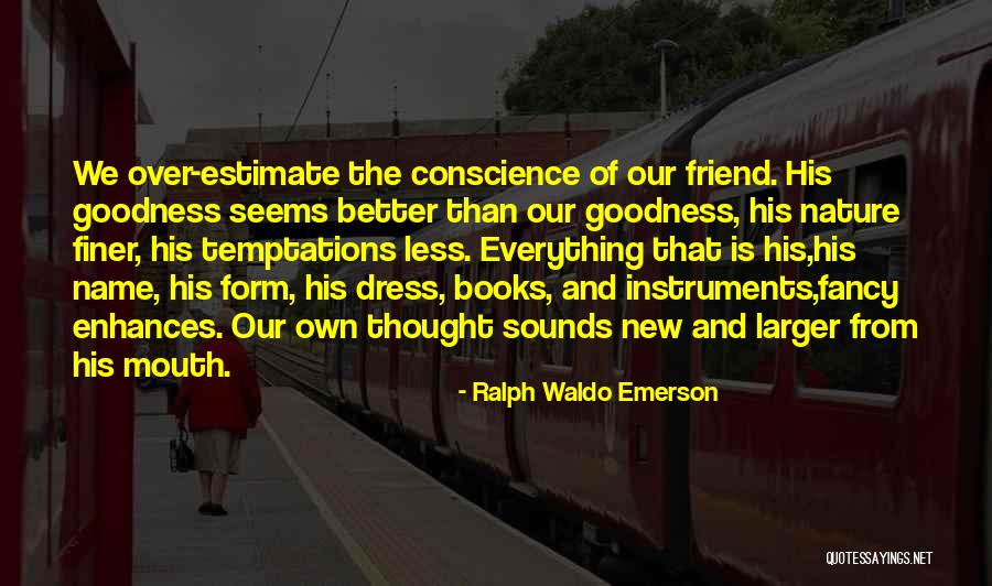 Our Friendship Over Quotes By Ralph Waldo Emerson