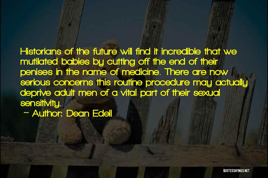 Our Future Baby Quotes By Dean Edell