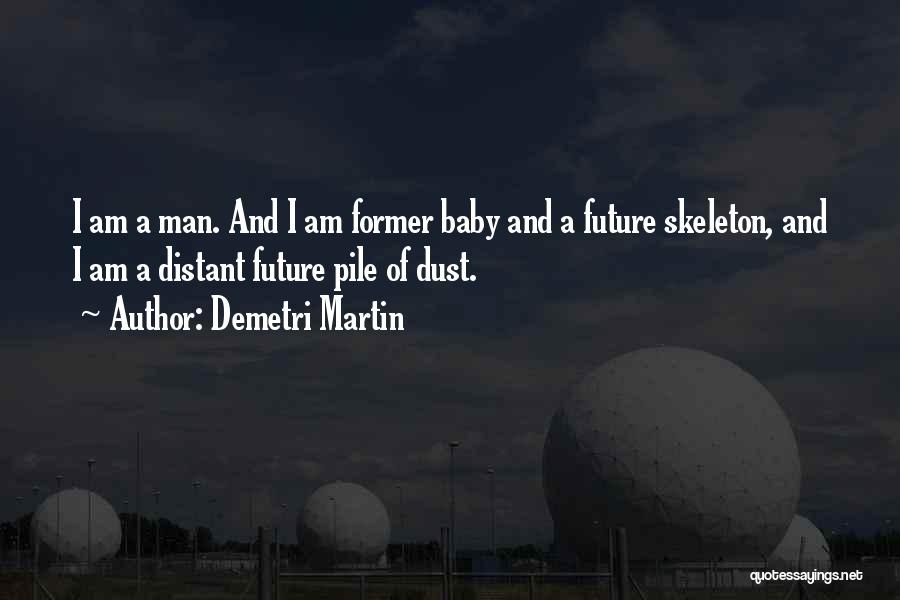 Our Future Baby Quotes By Demetri Martin