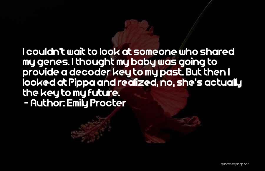 Our Future Baby Quotes By Emily Procter