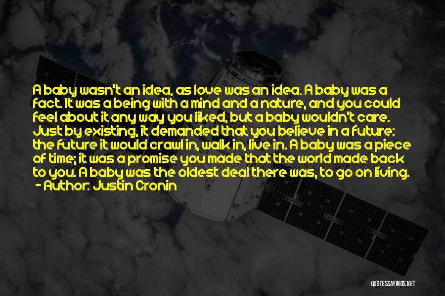 Our Future Baby Quotes By Justin Cronin