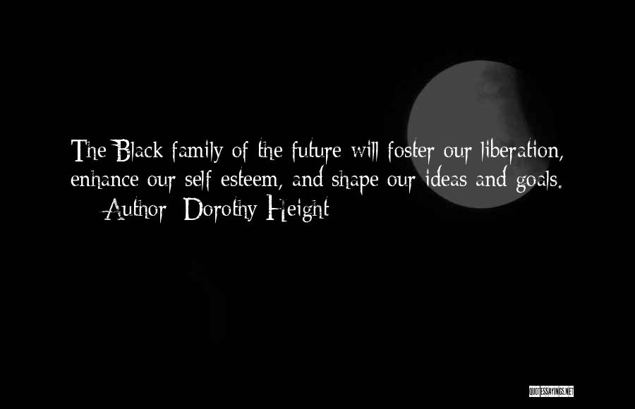 Our Future Family Quotes By Dorothy Height