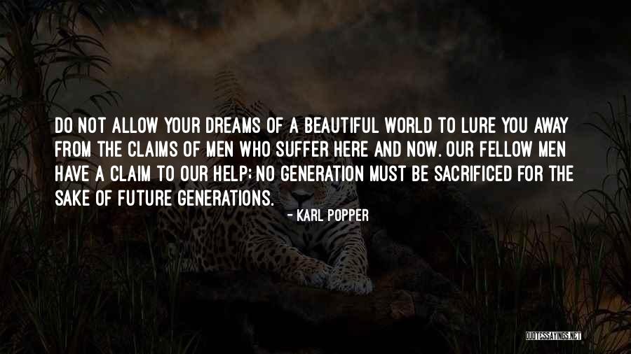Our Future Generation Quotes By Karl Popper Our Future Generation Quotes By Karl Popper