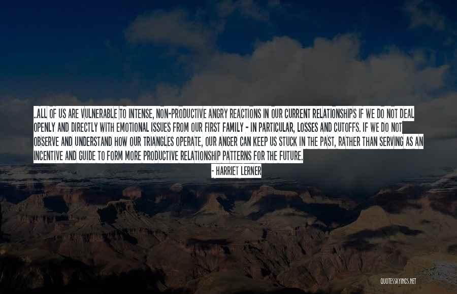 Our Future Relationship Quotes By Harriet Lerner Our Future Relationship Quotes By Harriet Lerner