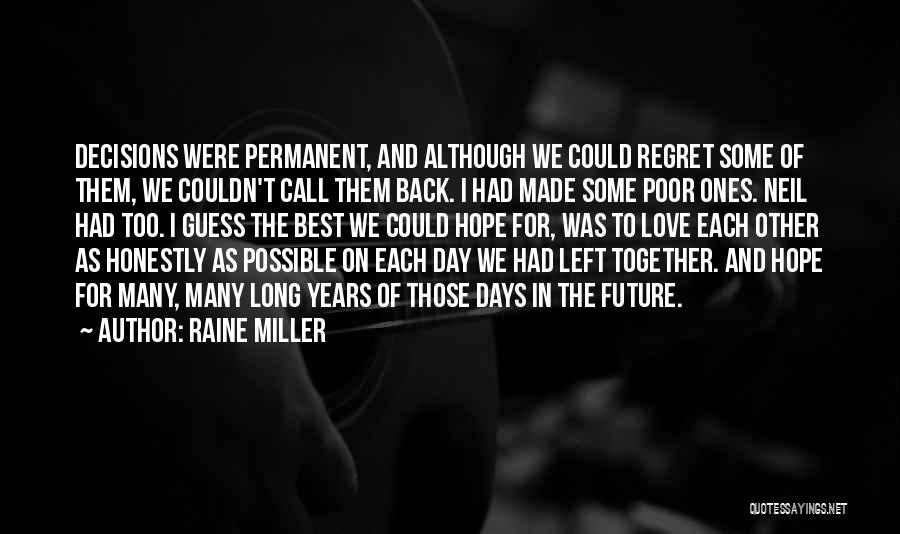 Our Future Together Love Quotes By Raine Miller