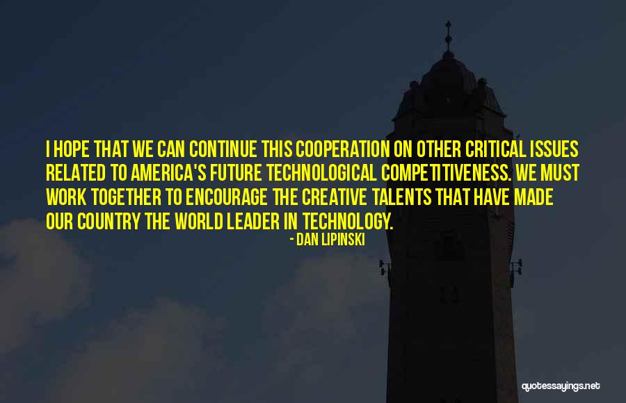 Our Future Together Quotes By Dan Lipinski