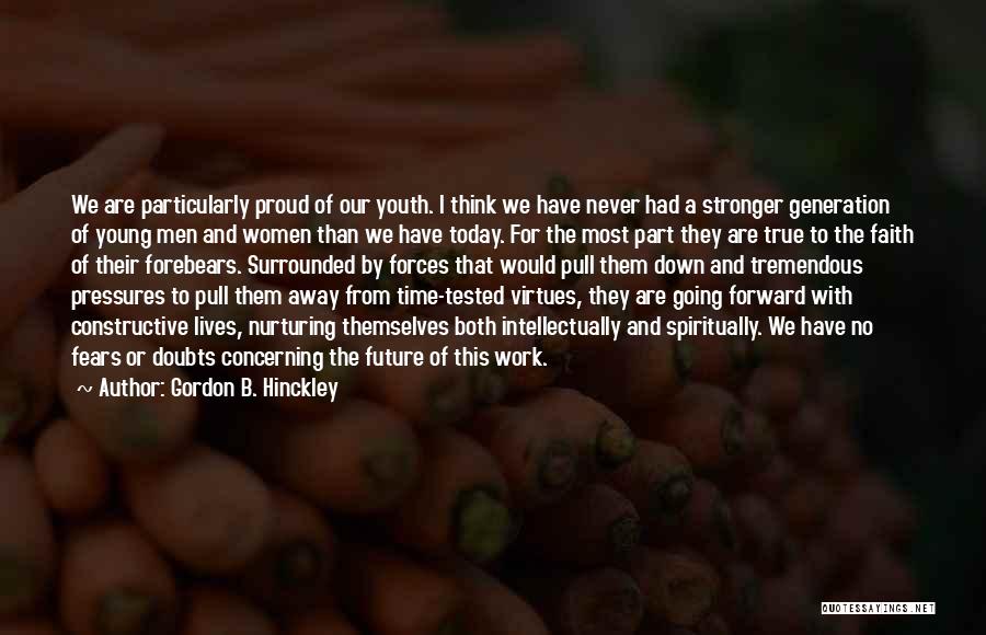 Our Generation And The Future Quotes By Gordon B. Hinckley