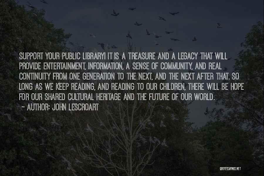 Our Generation And The Future Quotes By John Lescroart