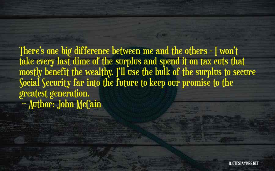 Our Generation And The Future Quotes By John McCain