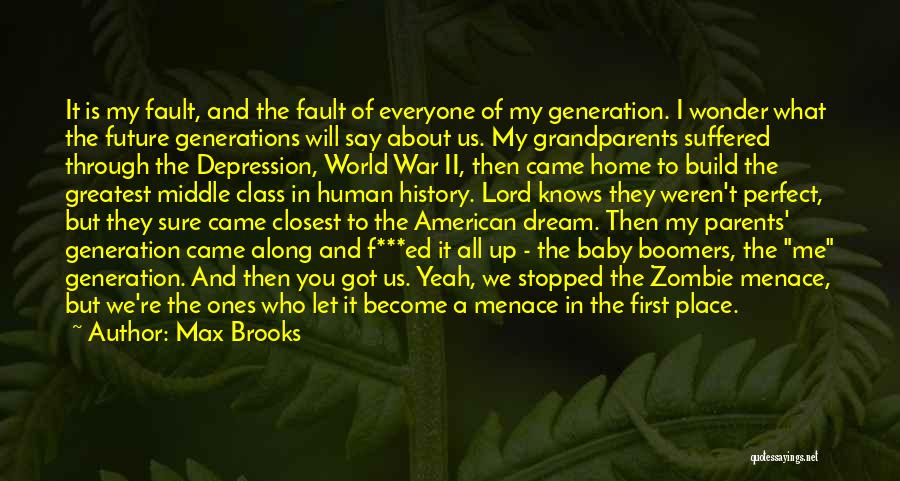 Our Generation And The Future Quotes By Max Brooks