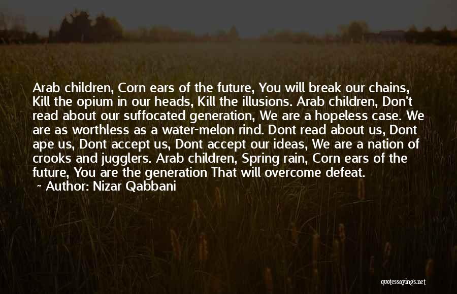 Our Generation And The Future Quotes By Nizar Qabbani
