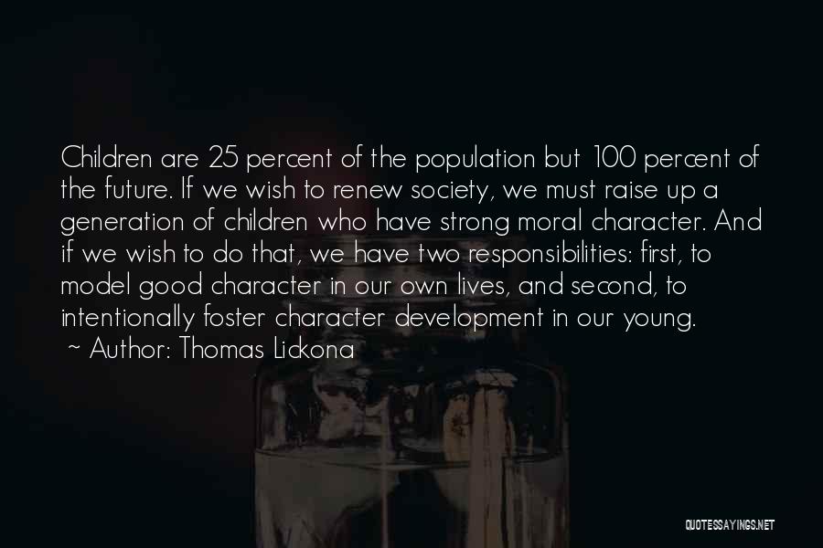 Our Generation And The Future Quotes By Thomas Lickona