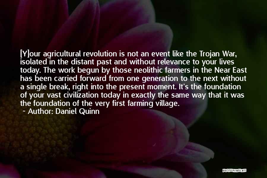 Our Generation Today Quotes By Daniel Quinn