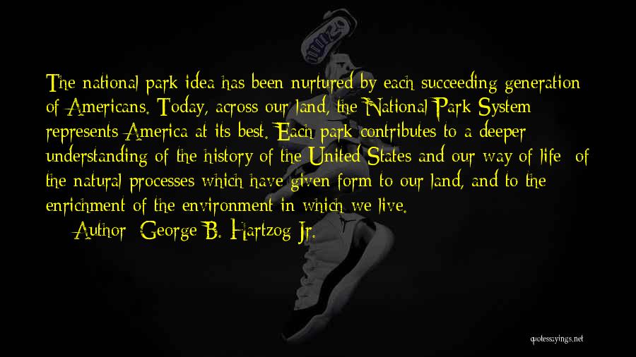 Our Generation Today Quotes By George B. Hartzog Jr.