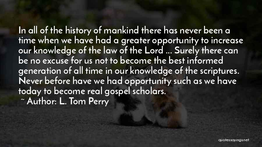 Our Generation Today Quotes By L. Tom Perry