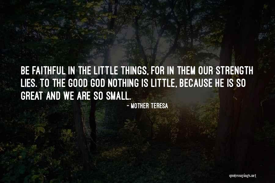 Our God Is Good Quotes By Mother Teresa