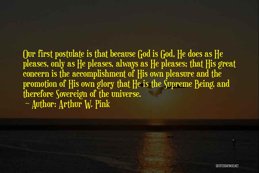 Our God Is Great Quotes By Arthur W. Pink