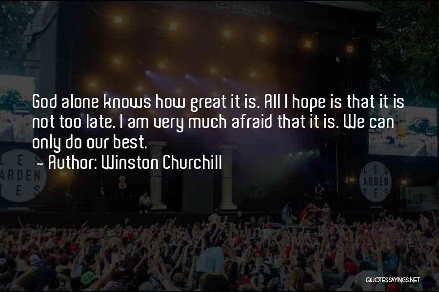 Our God Is Great Quotes By Winston Churchill