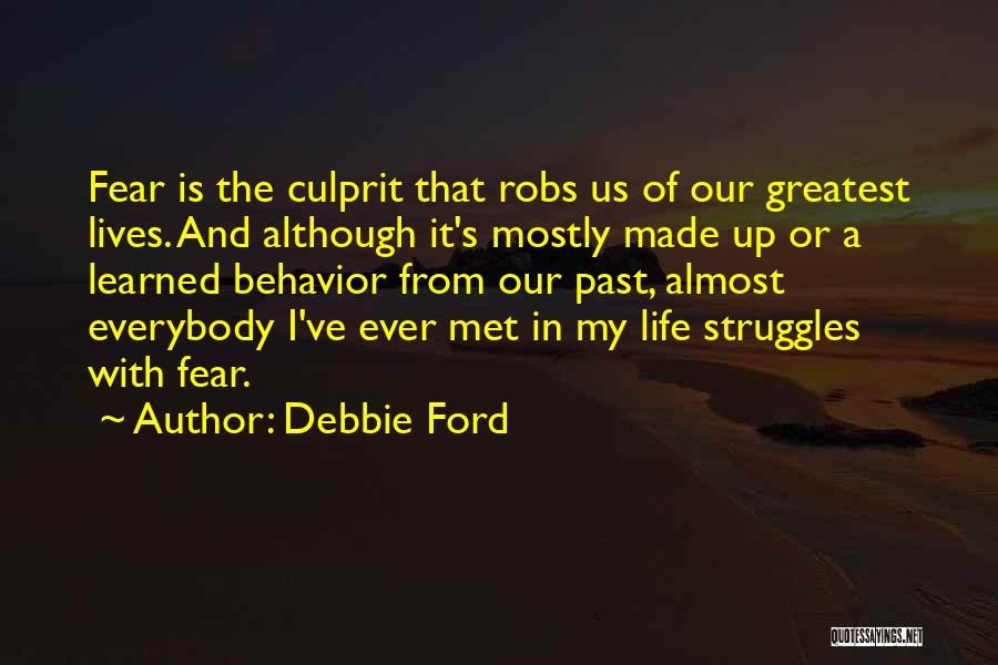 Our Greatest Fear Quotes By Debbie Ford