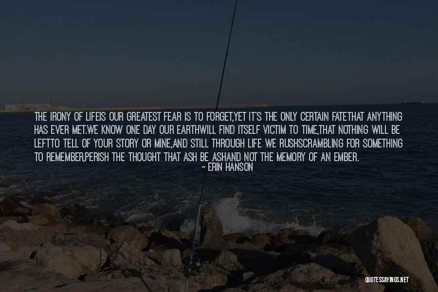 Our Greatest Fear Quotes By Erin Hanson