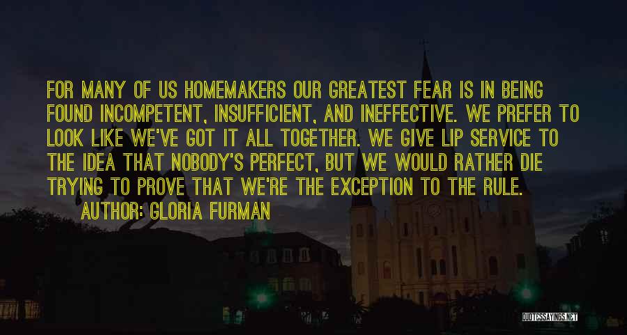 Our Greatest Fear Quotes By Gloria Furman