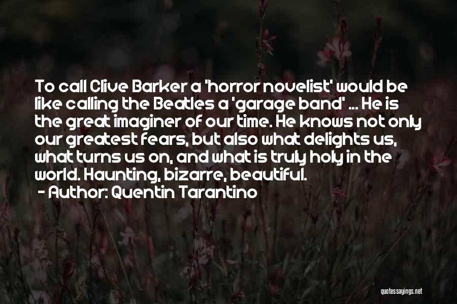 Our Greatest Fear Quotes By Quentin Tarantino