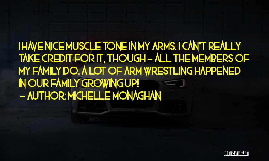 Our Growing Family Quotes By Michelle Monaghan