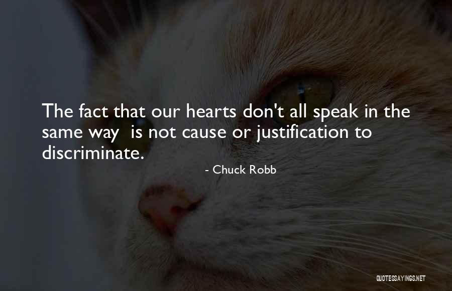 Our Hearts Are All The Same Quotes By Chuck Robb Our Hearts Are All The Same Quotes By Chuck Robb