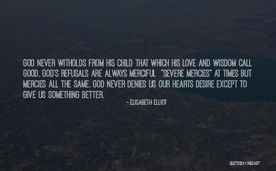 Our Hearts Are All The Same Quotes By Elisabeth Elliot Our Hearts Are All The Same Quotes By Elisabeth Elliot