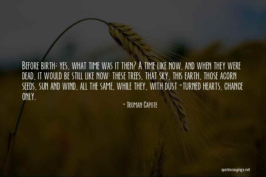 Our Hearts Are All The Same Quotes By Truman Capote Our Hearts Are All The Same Quotes By Truman Capote