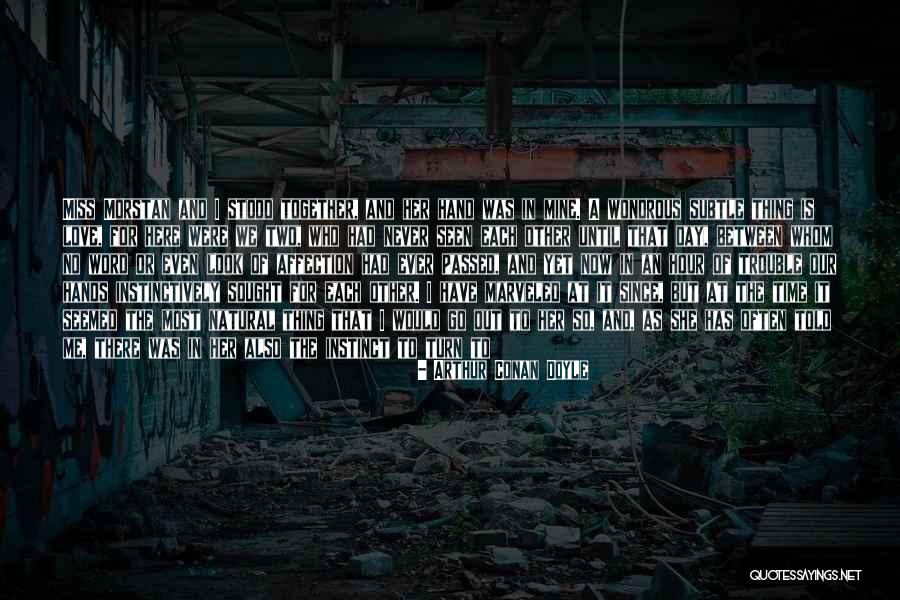 Our Hearts Together Quotes By Arthur Conan Doyle Our Hearts Together Quotes By Arthur Conan Doyle