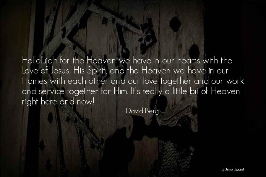 Our Hearts Together Quotes By David Berg Our Hearts Together Quotes By David Berg