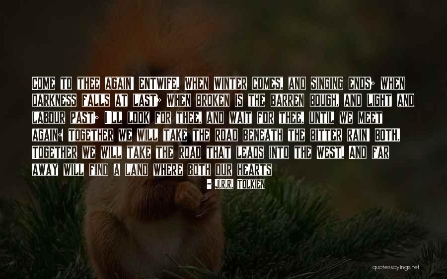 Our Hearts Together Quotes By J.R.R. Tolkien Our Hearts Together Quotes By J.R.R. Tolkien