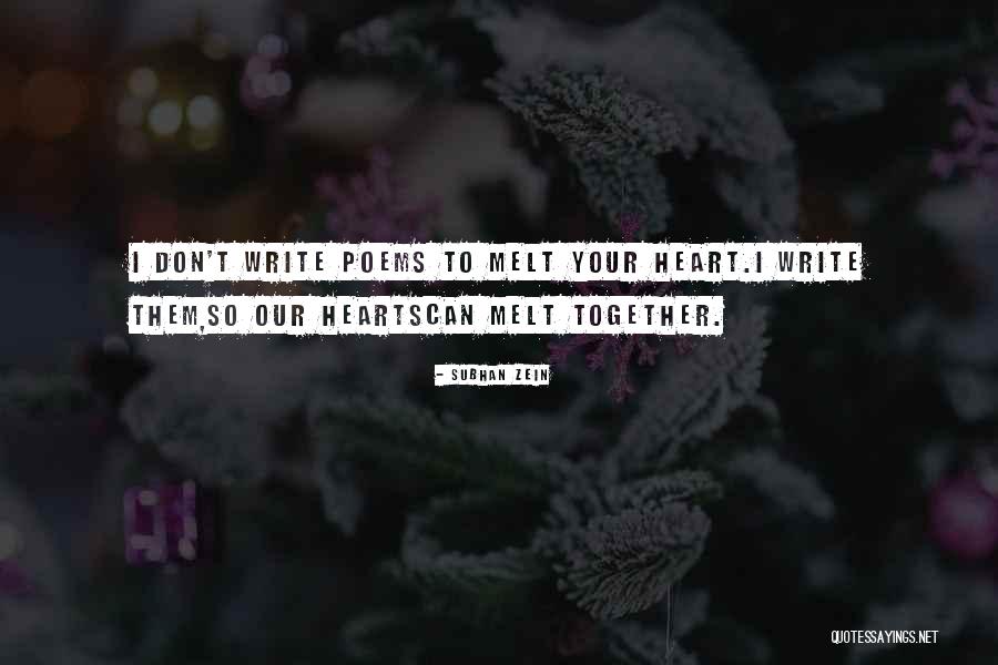 Our Hearts Together Quotes By Subhan Zein Our Hearts Together Quotes By Subhan Zein