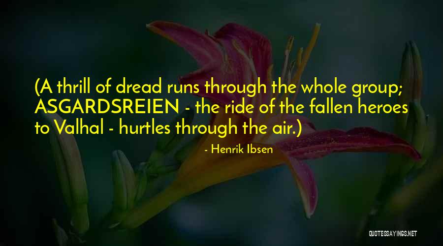 Our Heroes On 9/11 Quotes By Henrik Ibsen