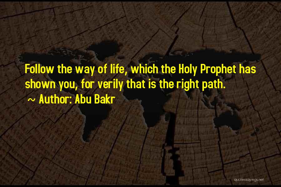 Our Holy Prophet Quotes By Abu Bakr