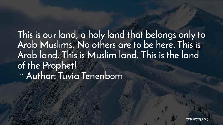 Our Holy Prophet Quotes By Tuvia Tenenbom