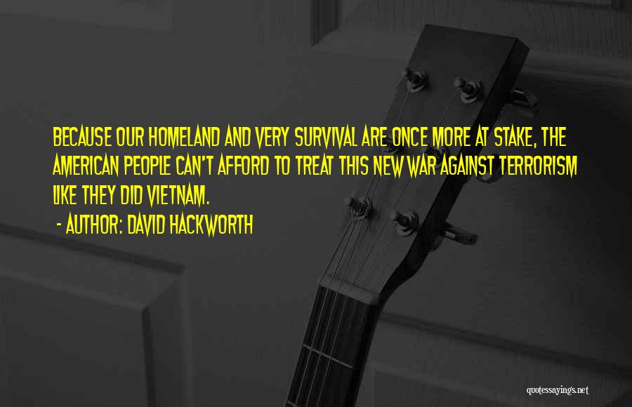 Our Homeland Quotes By David Hackworth