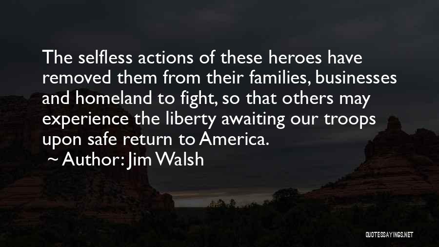 Our Homeland Quotes By Jim Walsh