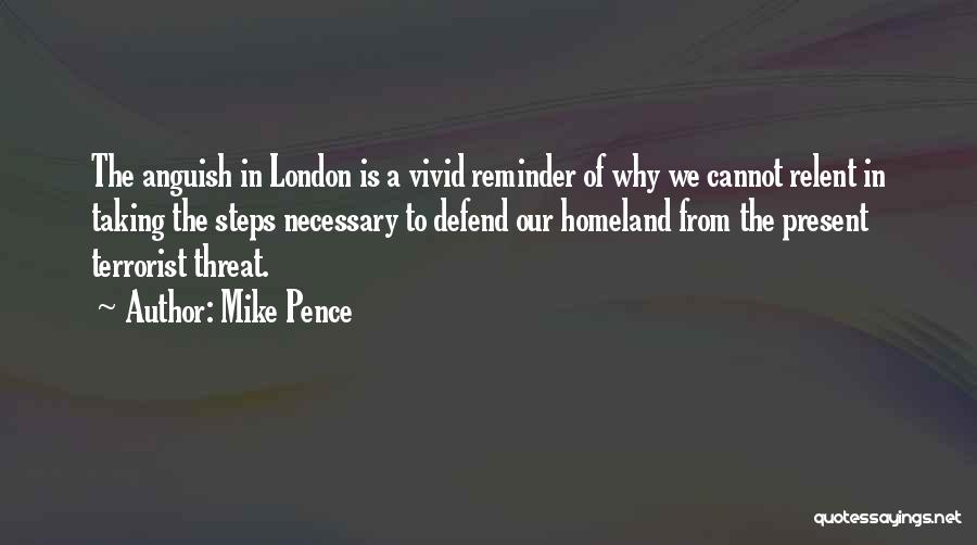 Our Homeland Quotes By Mike Pence