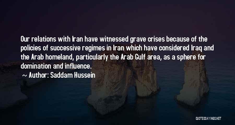 Our Homeland Quotes By Saddam Hussein