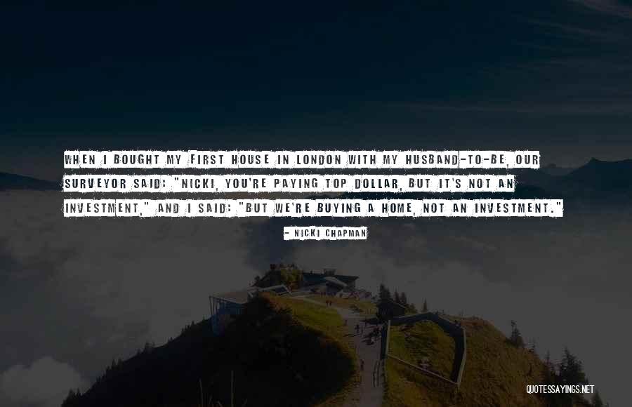 Our House Quotes By Nicki Chapman Our House Quotes By Nicki Chapman