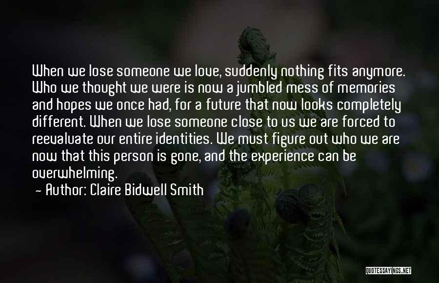 Our Identities Quotes By Claire Bidwell Smith