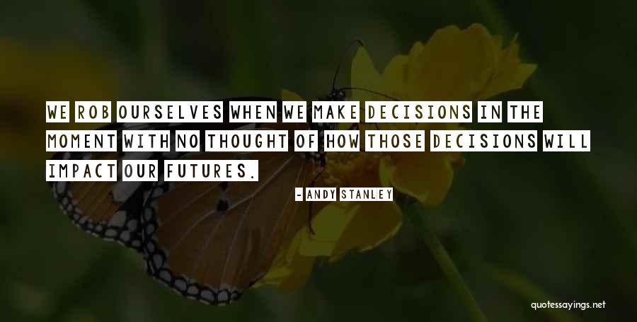 Our Impact Quotes By Andy Stanley Our Impact Quotes By Andy Stanley