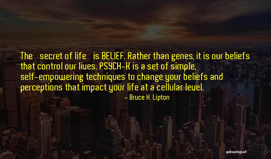 Our Impact Quotes By Bruce H. Lipton Our Impact Quotes By Bruce H. Lipton