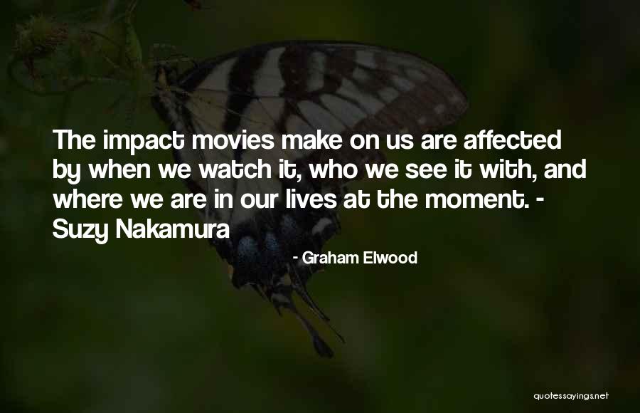 Our Impact Quotes By Graham Elwood Our Impact Quotes By Graham Elwood