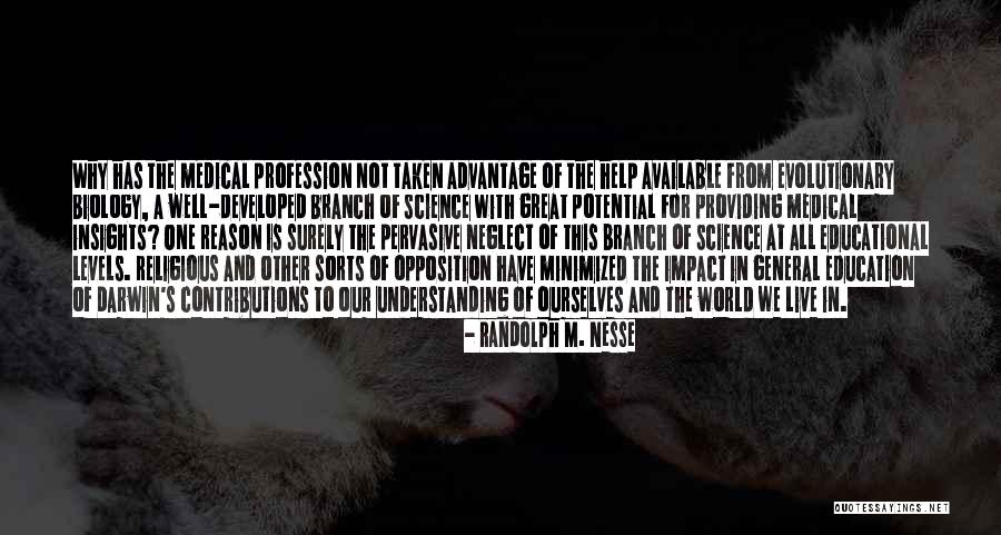 Our Impact Quotes By Randolph M. Nesse Our Impact Quotes By Randolph M. Nesse