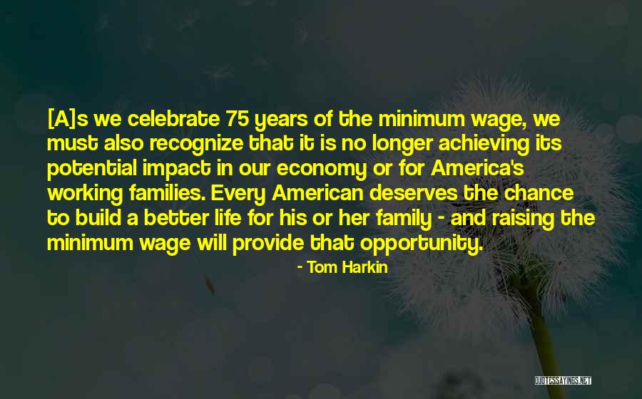 Our Impact Quotes By Tom Harkin Our Impact Quotes By Tom Harkin