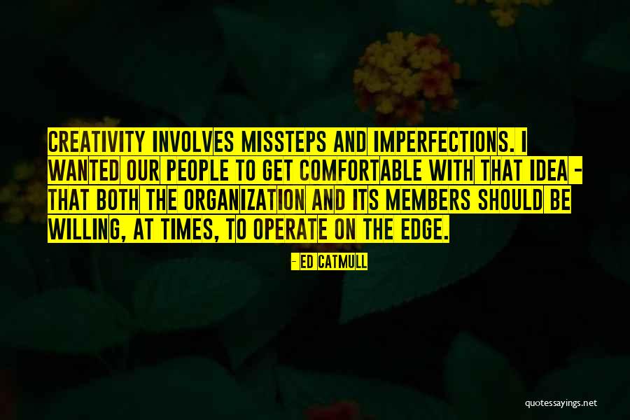 Our Imperfections Quotes By Ed Catmull Our Imperfections Quotes By Ed Catmull